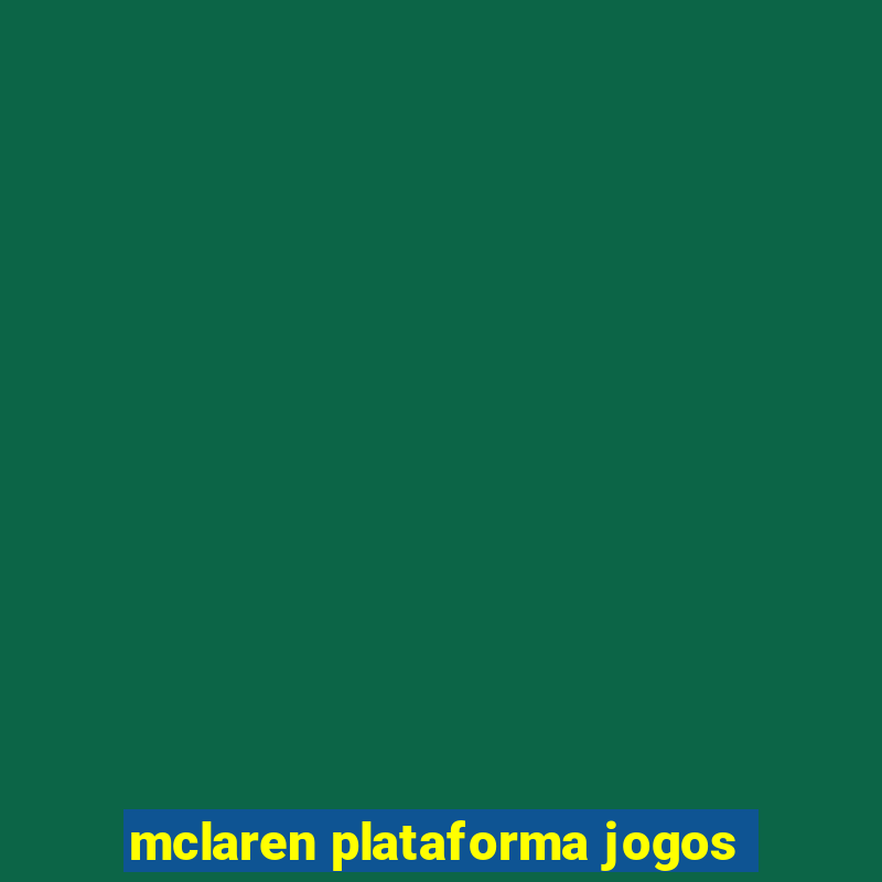 mclaren plataforma jogos